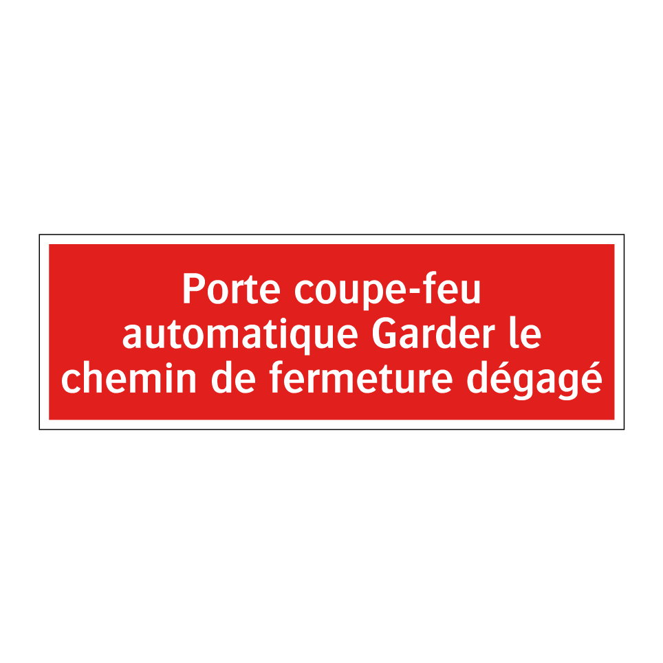 Porte coupe-feu automatique Garder le chemin de fermeture dégagé