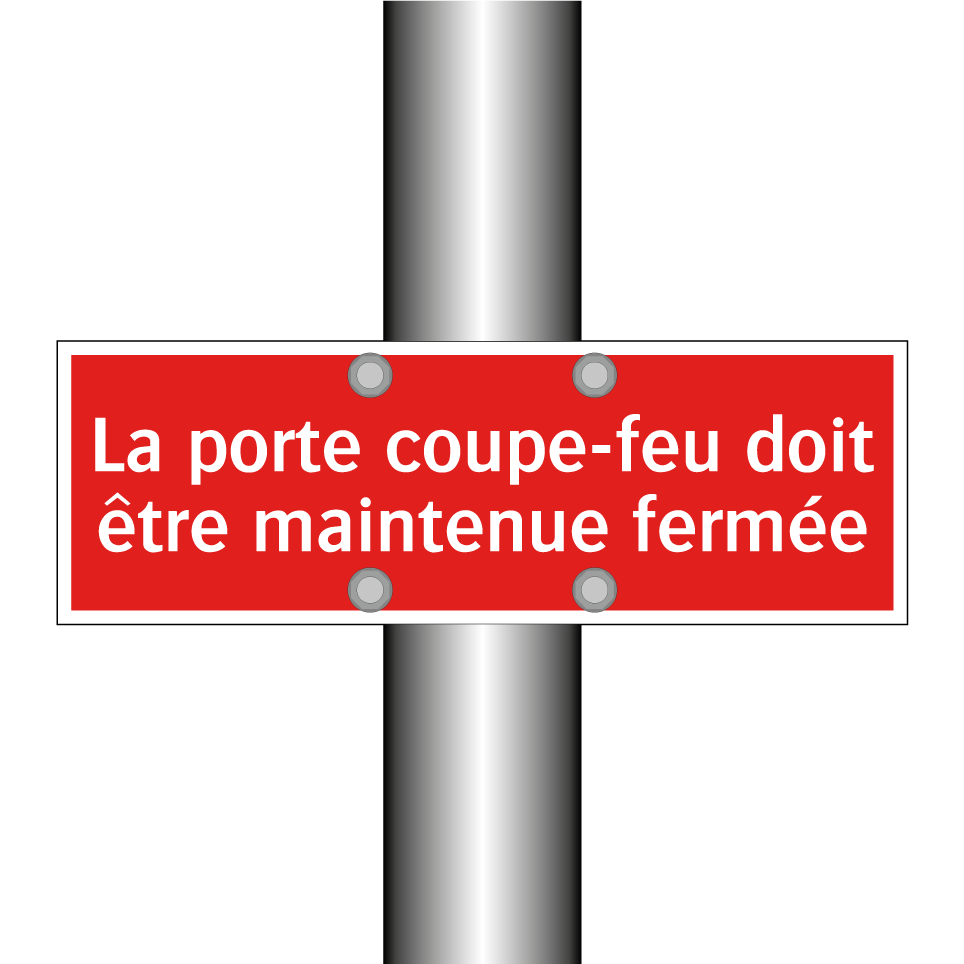 La porte coupe-feu doit être maintenue fermée