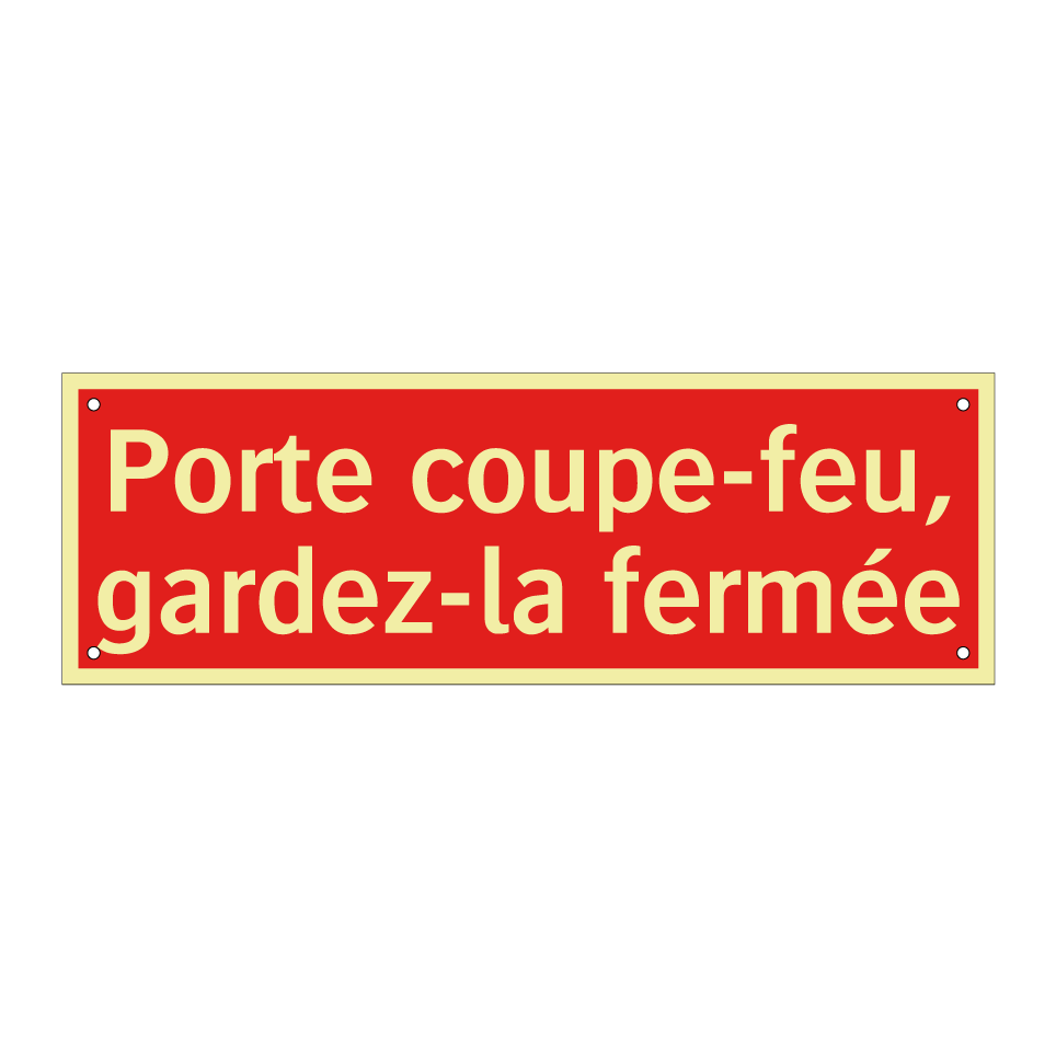 Porte coupe-feu, gardez-la fermée