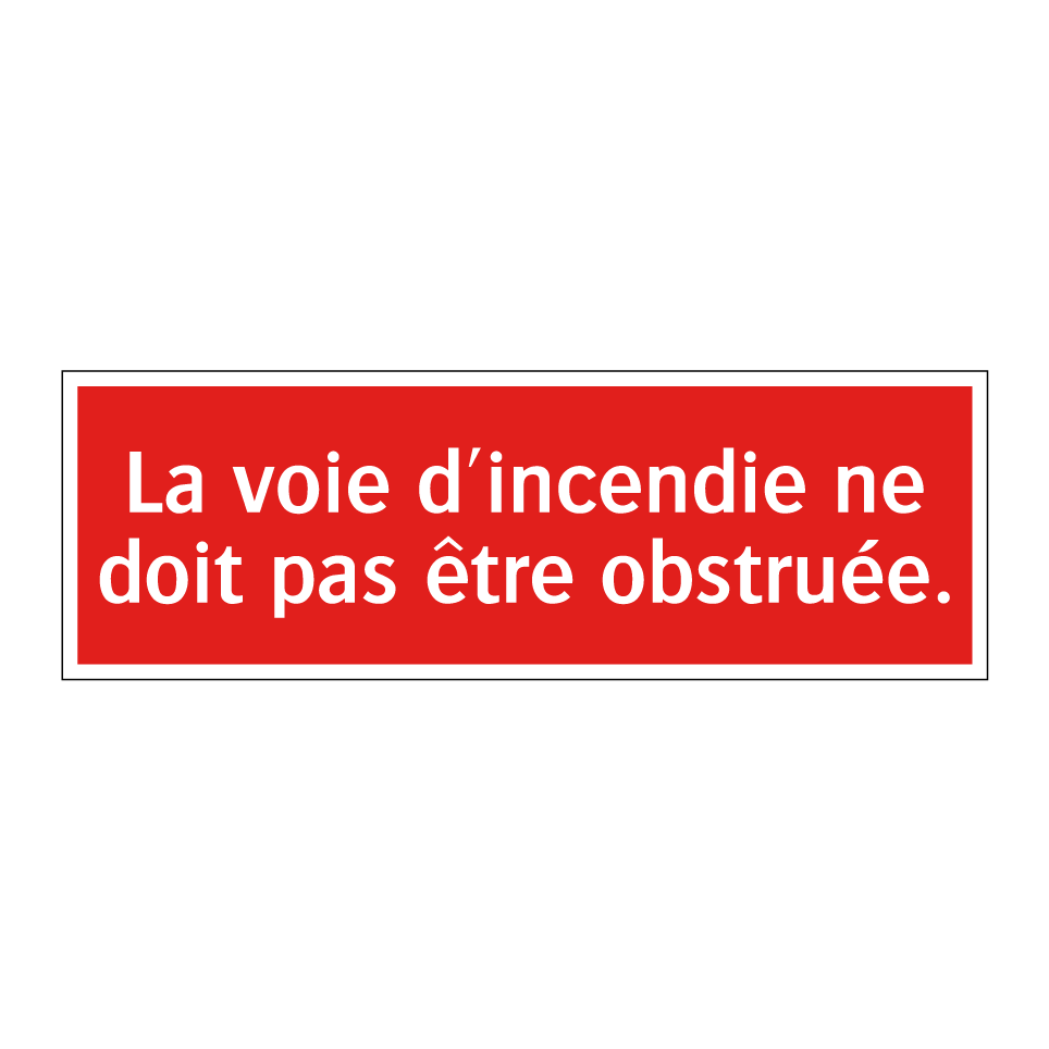 La voie d'incendie ne doit pas être obstruée.