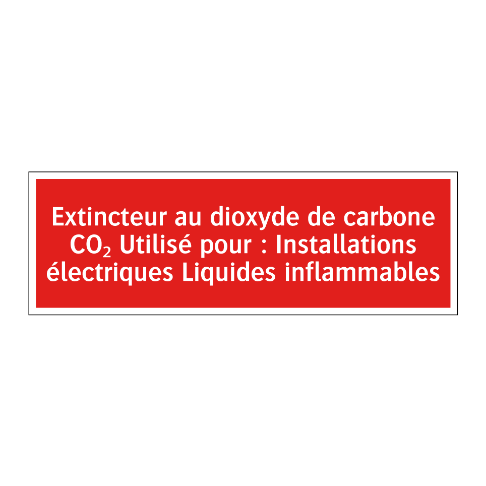 Extincteur au dioxyde de carbone CO₂ Utilisé pour : Installations électriques Liquides inflammables