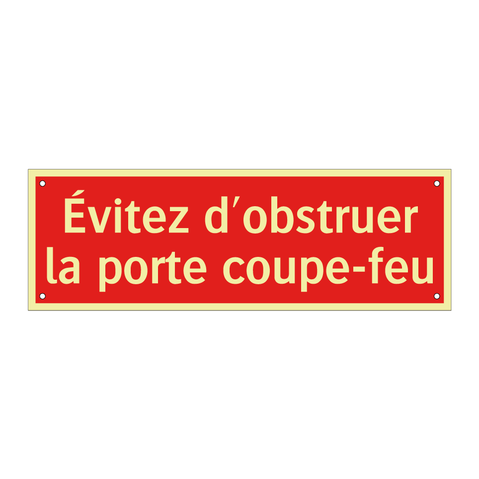 Évitez d'obstruer la porte coupe-feu