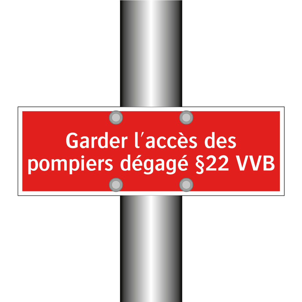 Garder l'accès des pompiers dégagé §22 VVB