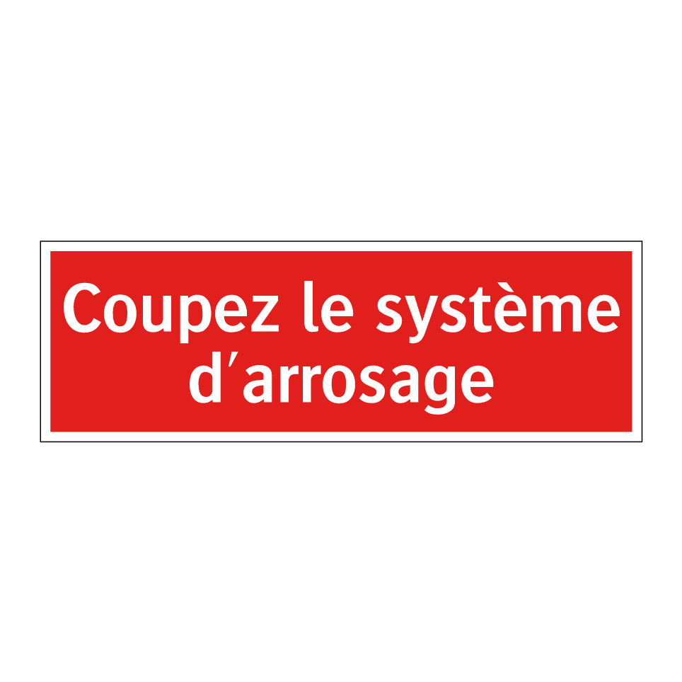 Coupez le système d'arrosage