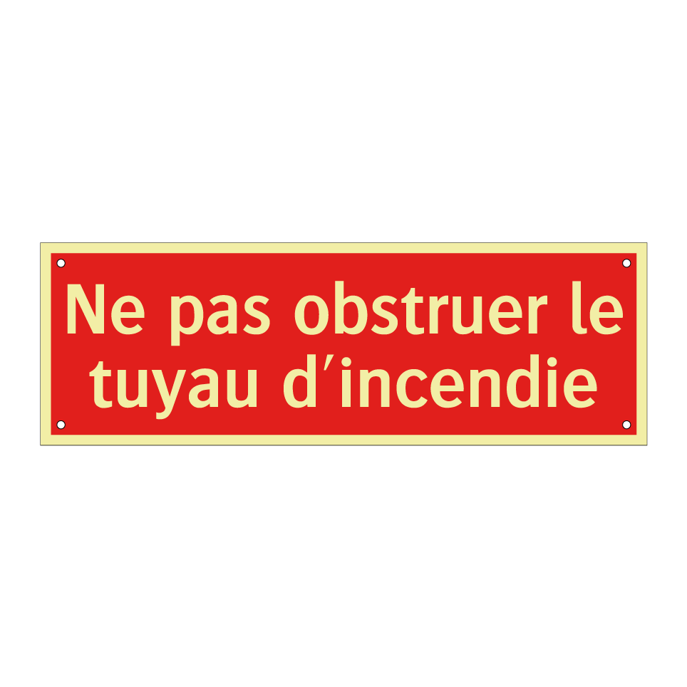 Ne pas obstruer le tuyau d'incendie