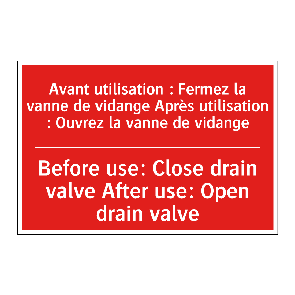 Avant utilisation : Fermez la /.../ - Before use: Close drain valve /.../