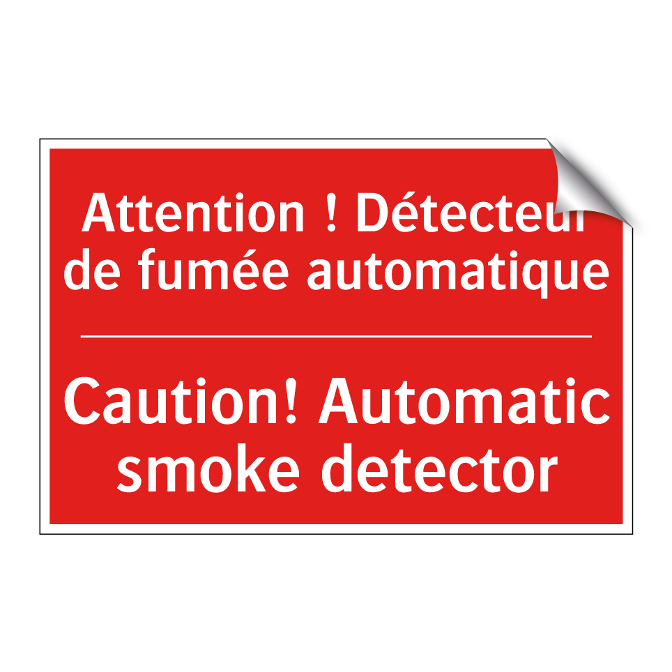 Attention ! Détecteur de fumée /.../ - Caution! Automatic smoke detector /.../