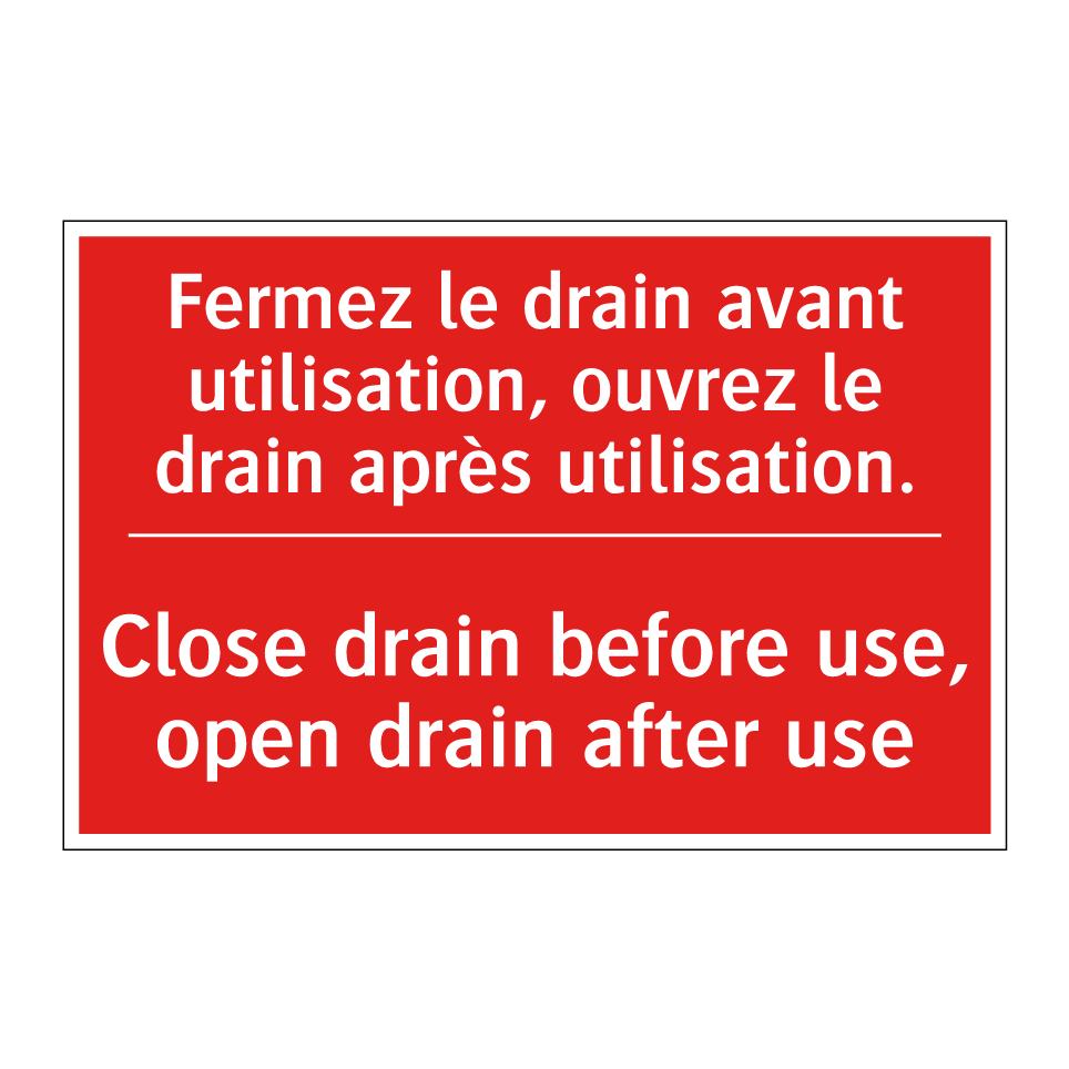 Fermez le drain avant utilisation, /.../ - Close drain before use, open drain /.../