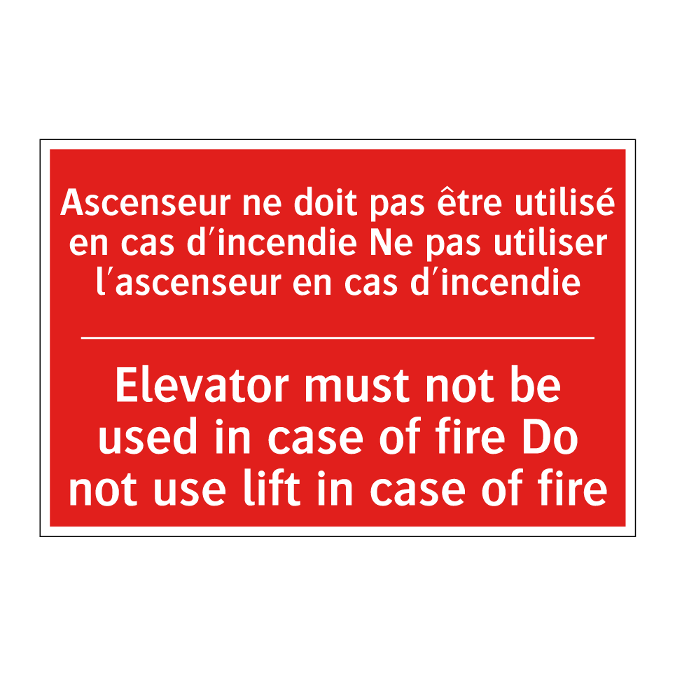 Ascenseur ne doit pas être utilisé /.../ - Elevator must not be used in case /.../