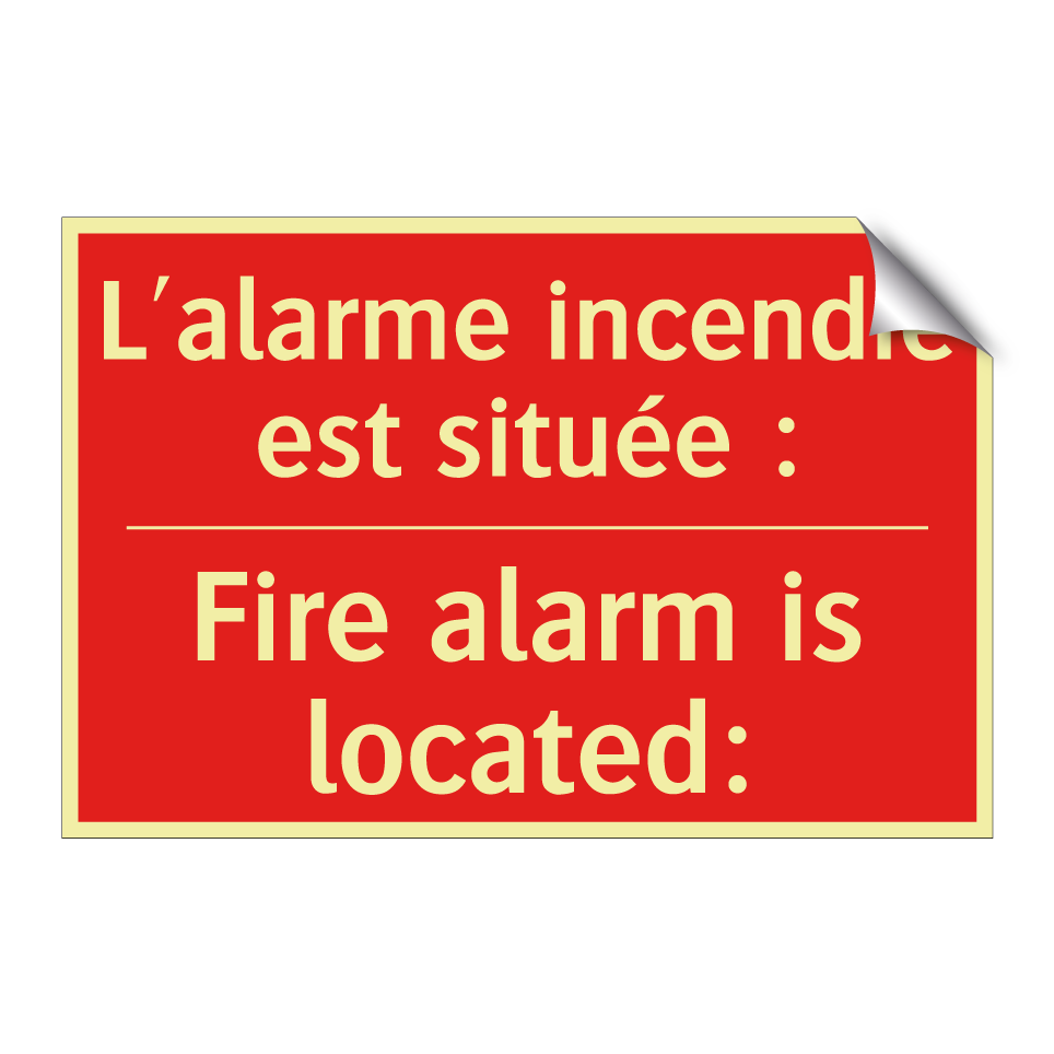 L'alarme incendie est située : - Fire alarm is located: