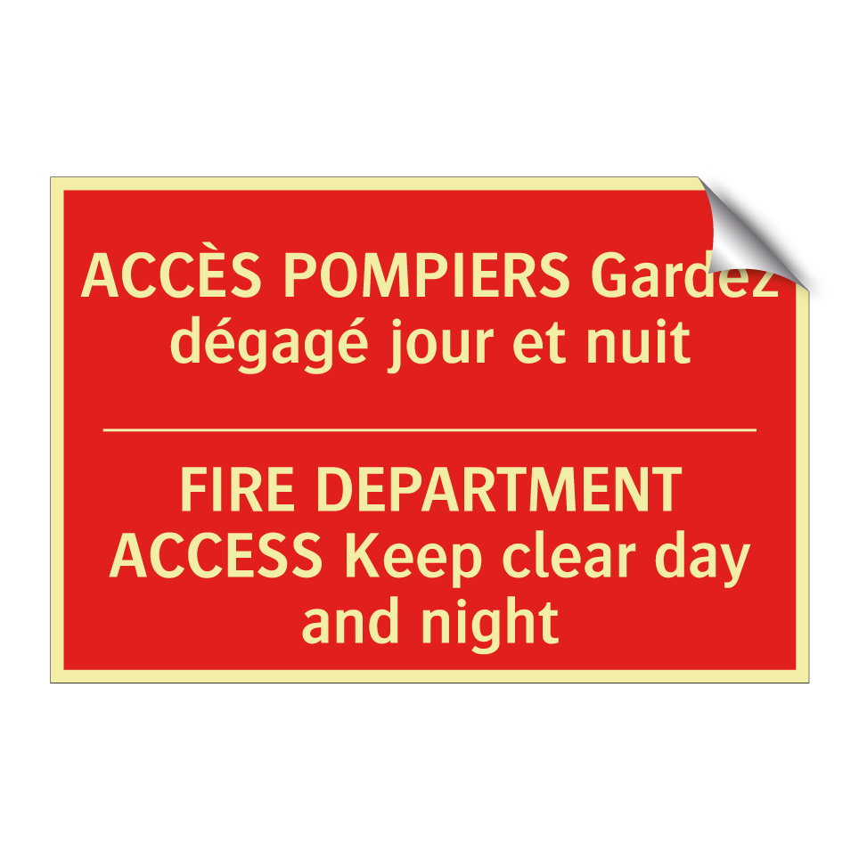 ACCÈS POMPIERS Gardez dégagé jour /.../ - FIRE DEPARTMENT ACCESS Keep clear /.../