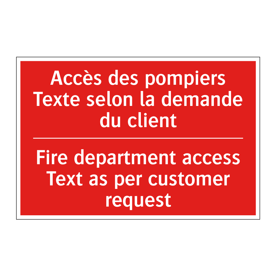 Accès des pompiers Texte selon /.../ - Fire department access Text as /.../