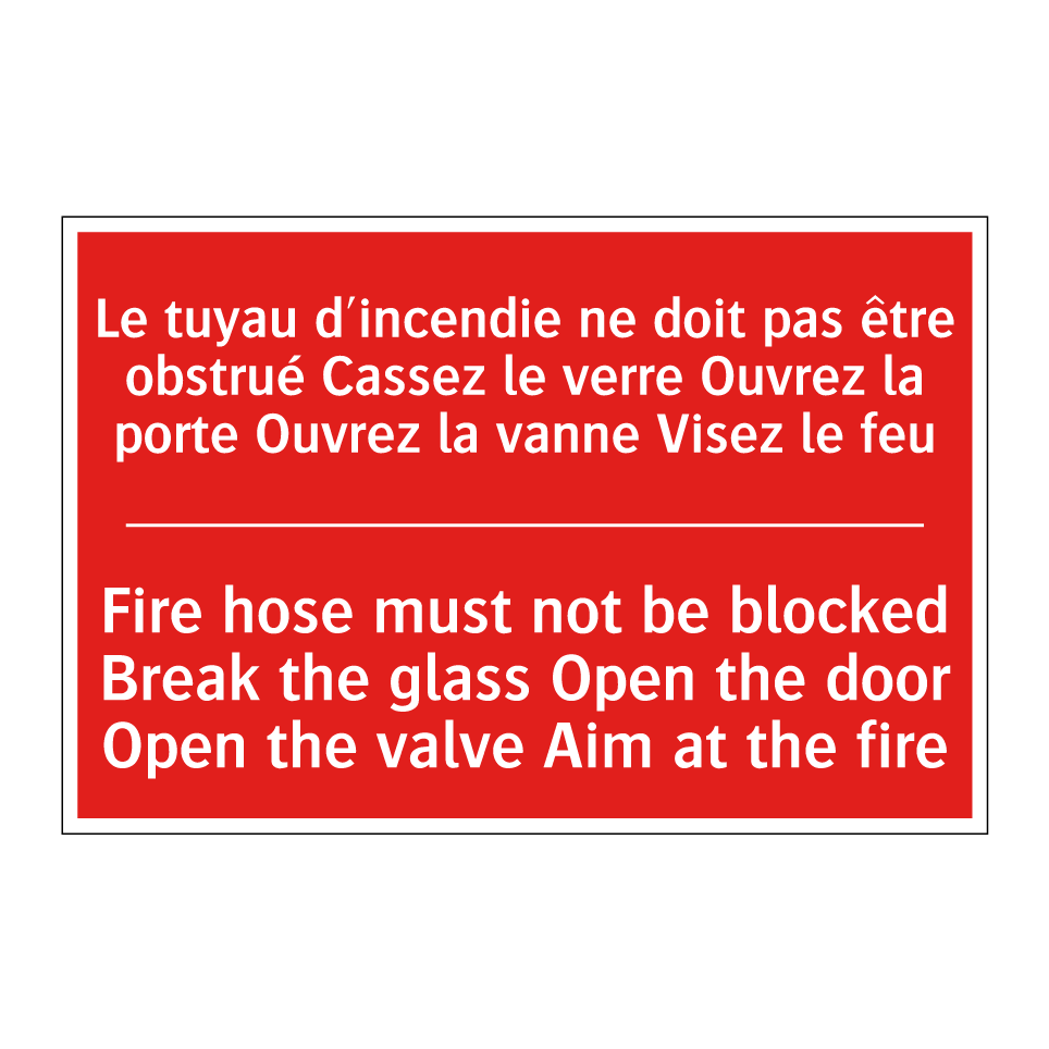 Le tuyau d'incendie ne doit pas /.../ - Fire hose must not be blocked /.../