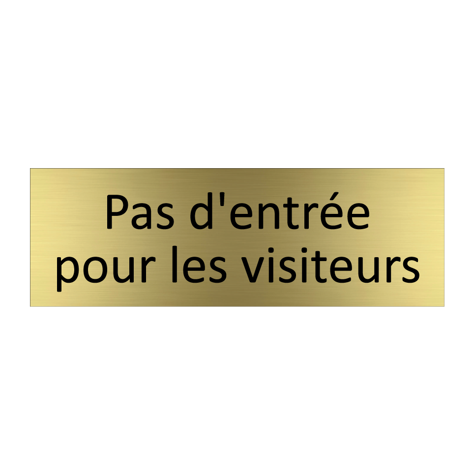 Pas d'entrée pour les visiteurs