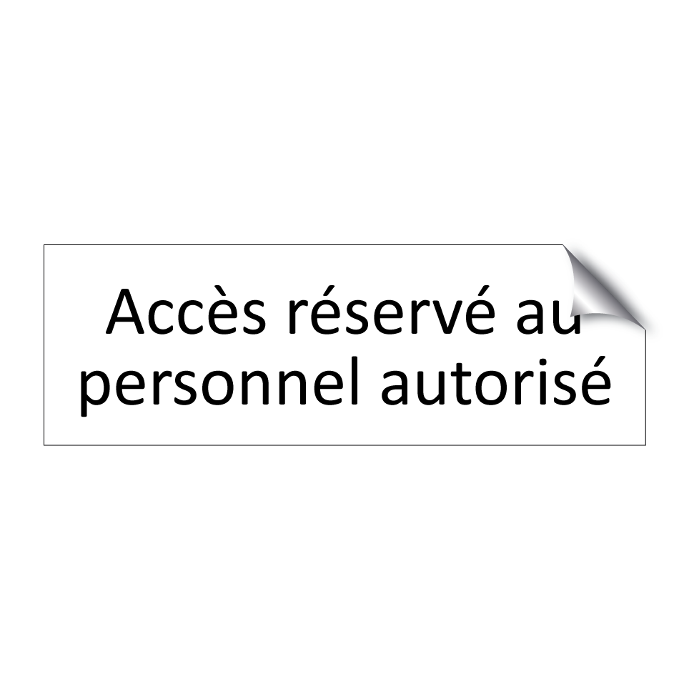 Accès réservé au personnel autorisé