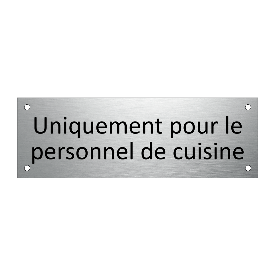 Uniquement pour le personnel de cuisine