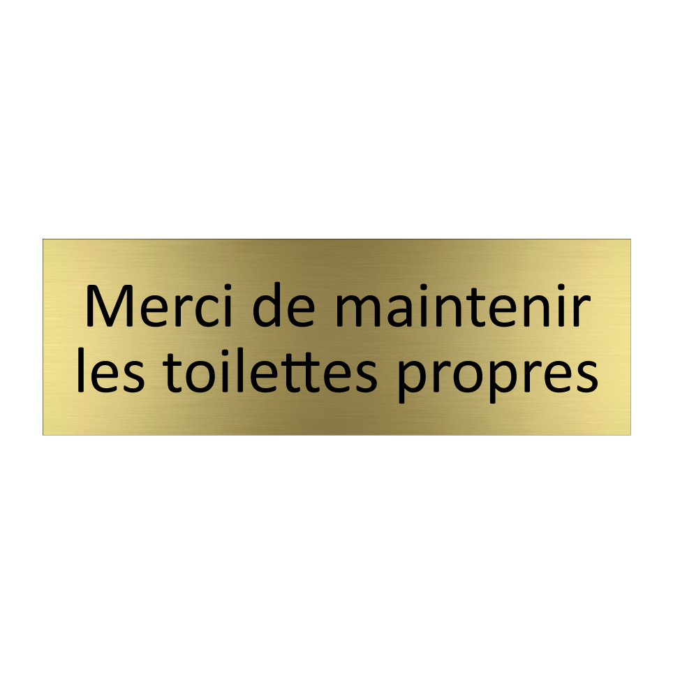 Merci de maintenir les toilettes propres