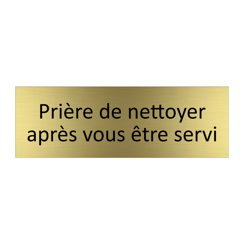Prière de nettoyer après vous être servi