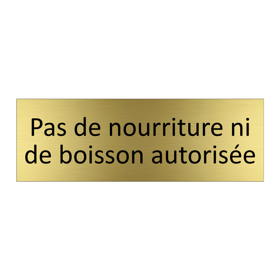 Pas de nourriture ni de boisson autorisée