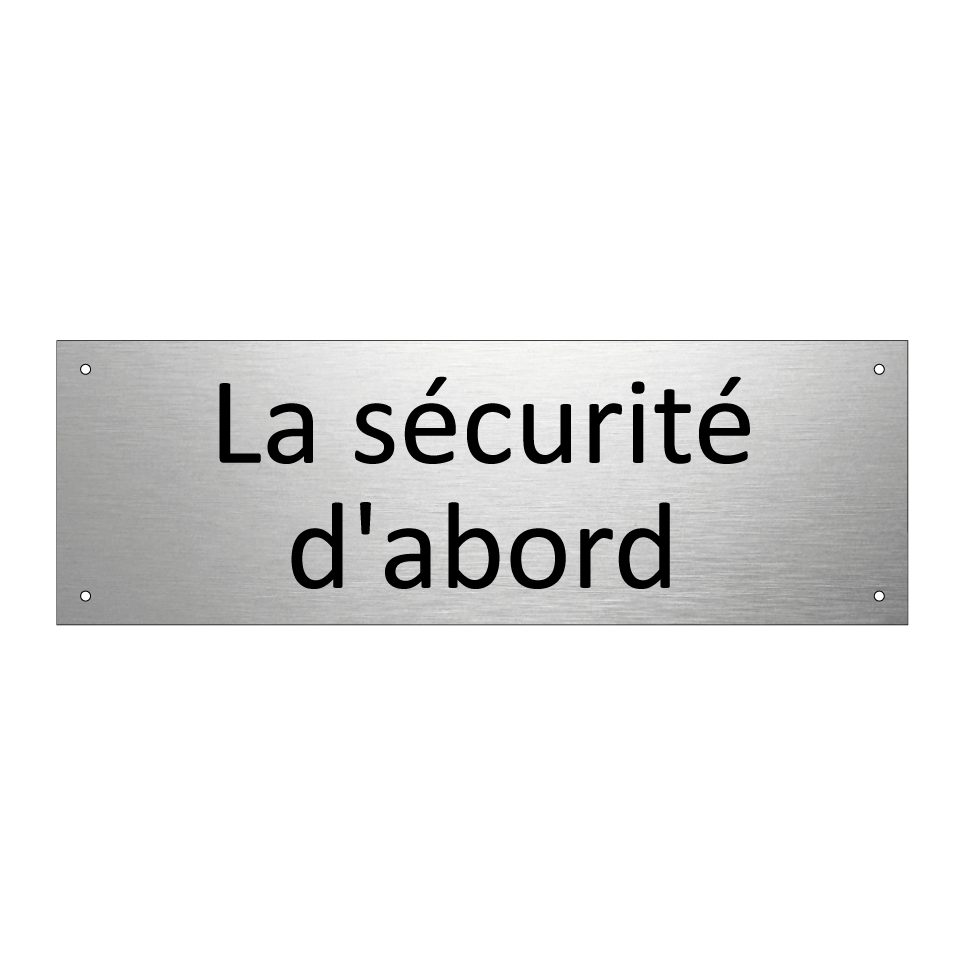 La sécurité d'abord