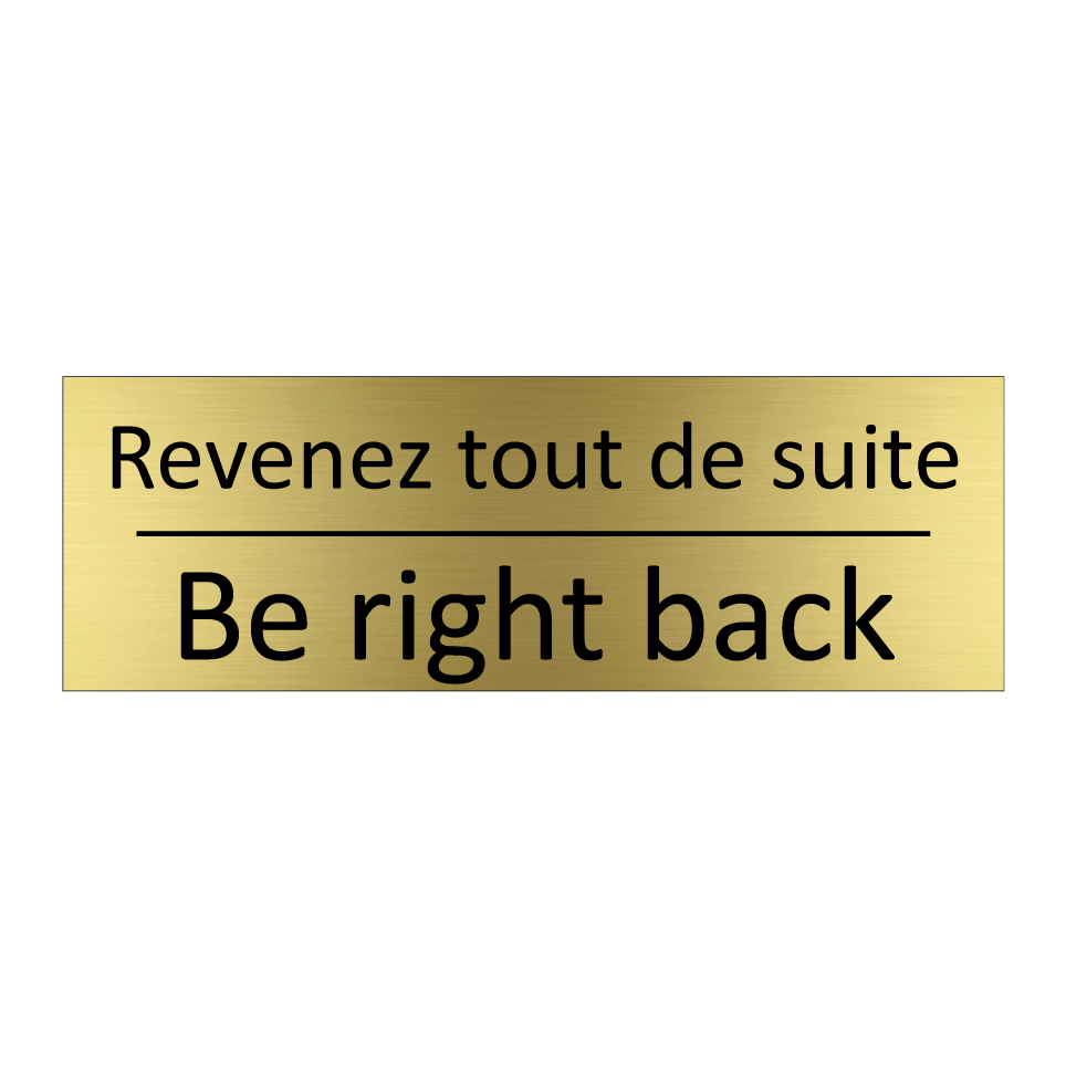 Revenez tout de suite - Be right back