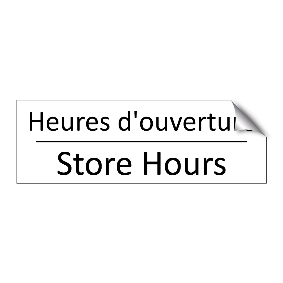 Heures d'ouverture - Store Hours