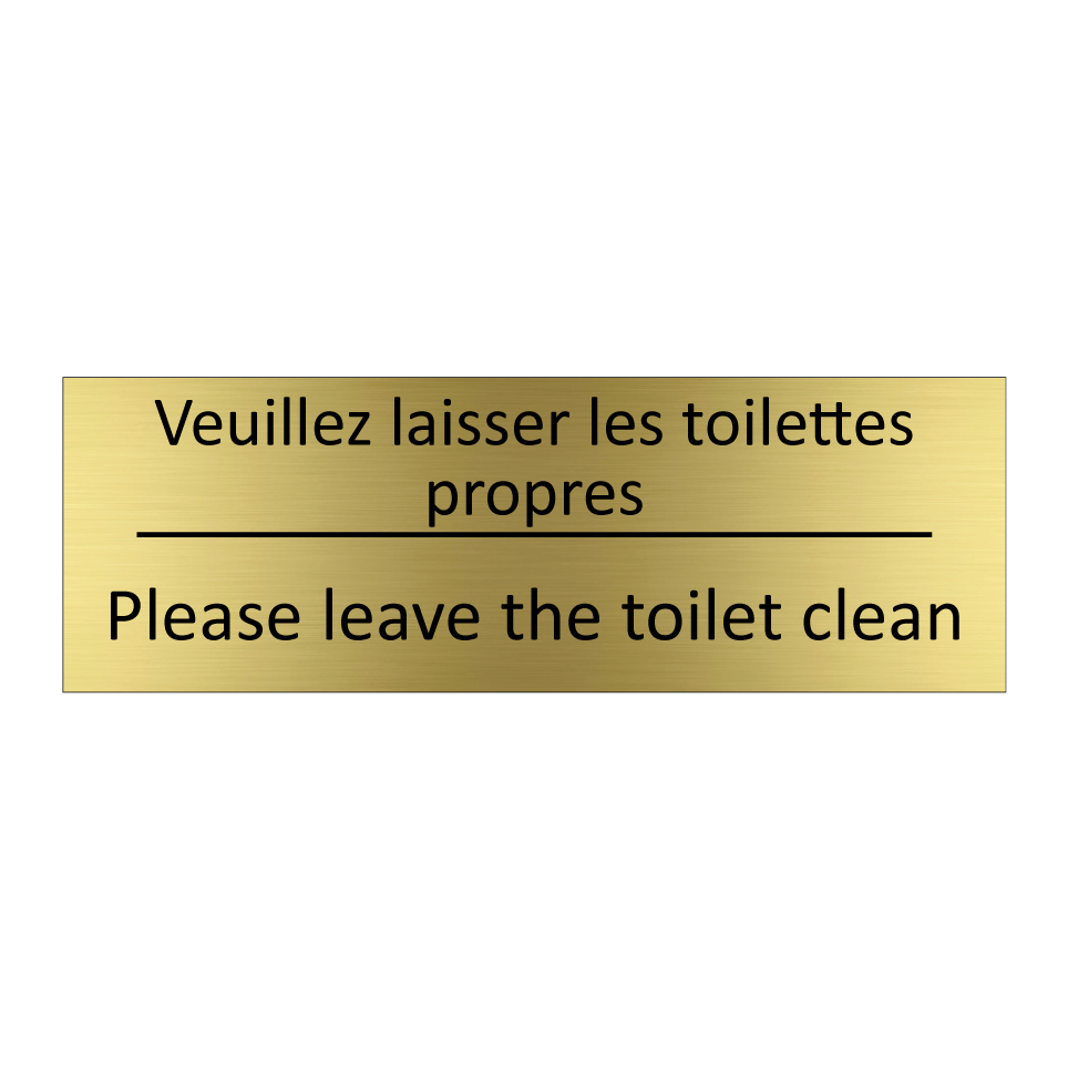 Veuillez laisser les toilettes  /.../ - Please leave the toilet clean