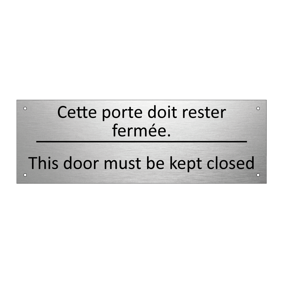 Cette porte doit rester fermée. /.../ - This door must be kept closed