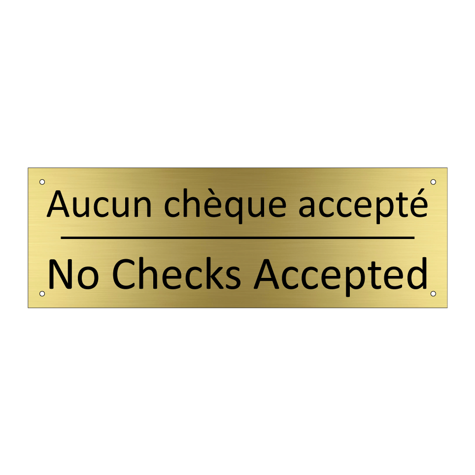 Aucun chèque accepté - No Checks Accepted