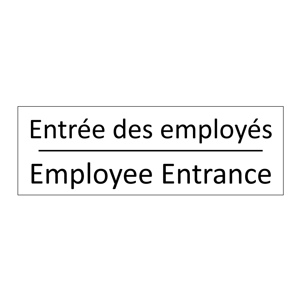 Entrée des employés - Employee Entrance