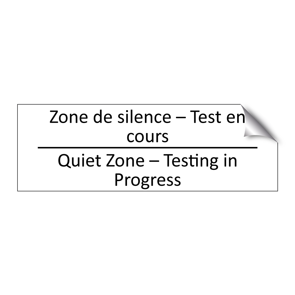 Zone de silence – Test en cours /.../ - Quiet Zone – Testing in Progress /.../