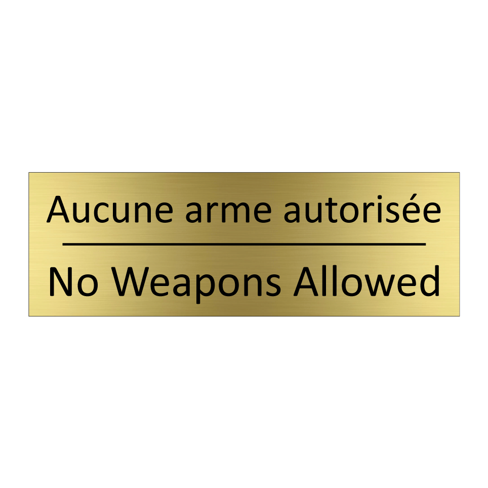 Aucune arme autorisée - No Weapons Allowed