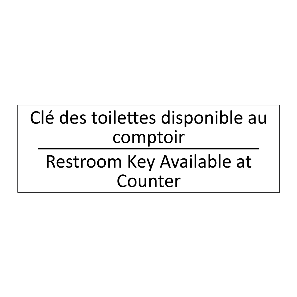 Clé des toilettes disponible au  /.../ - Restroom Key Available at Counter /.../