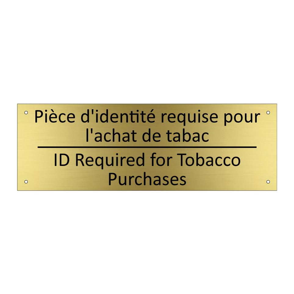 Pièce d'identité requise pour  /.../ - ID Required for Tobacco Purchases /.../