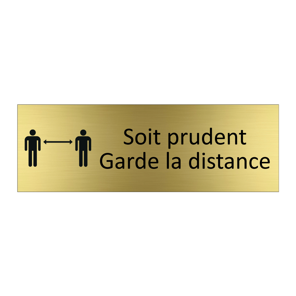 Soit prudent Garde la distance