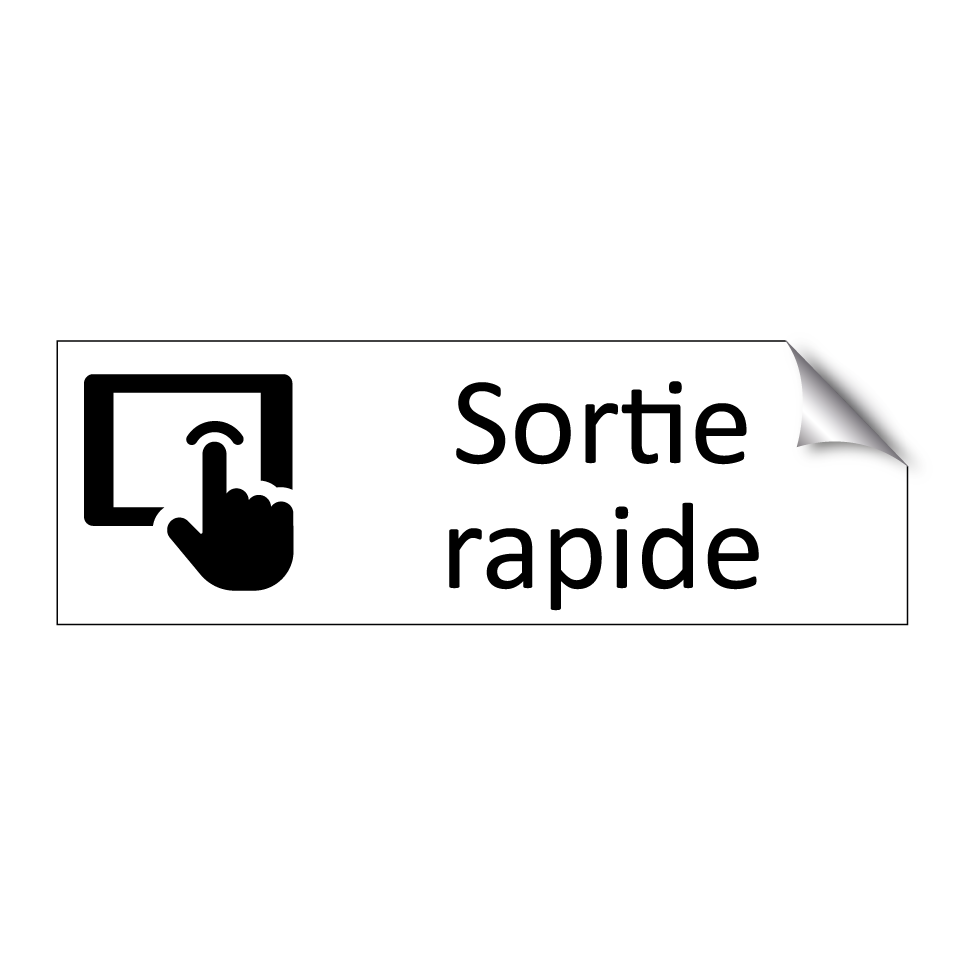 Sortie rapide