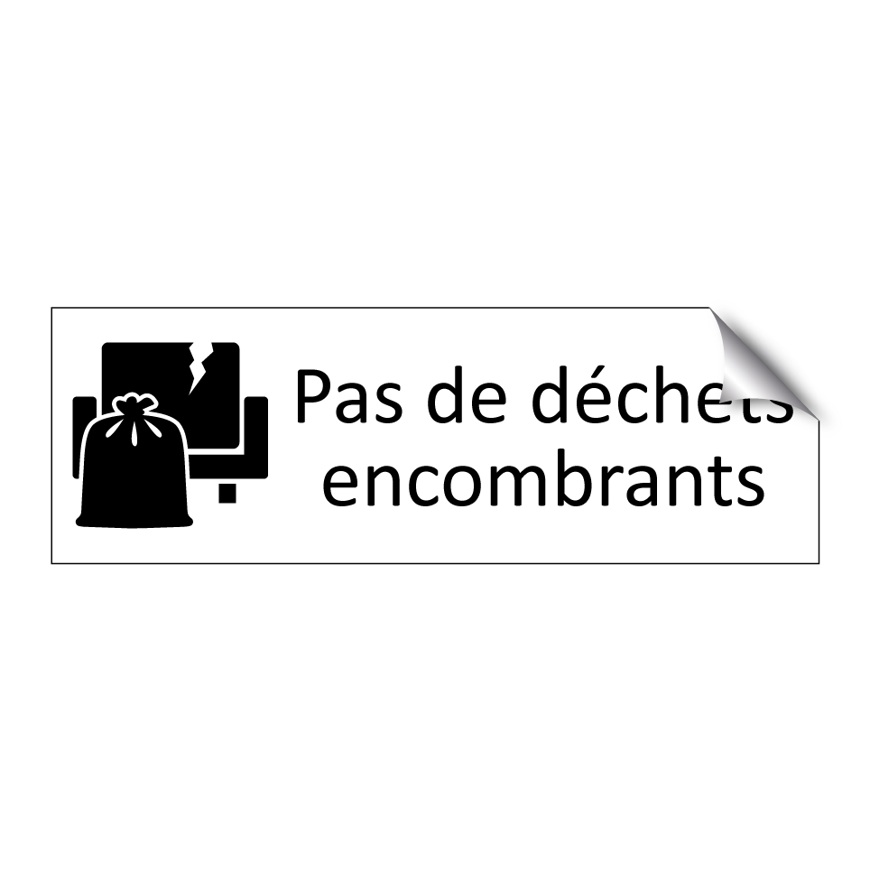 Pas de déchets encombrants