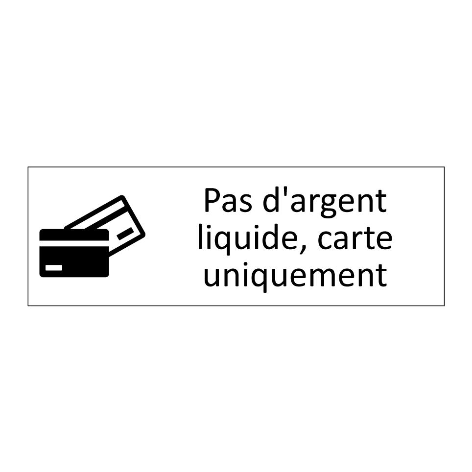 Pas d'argent liquide, carte uniquement