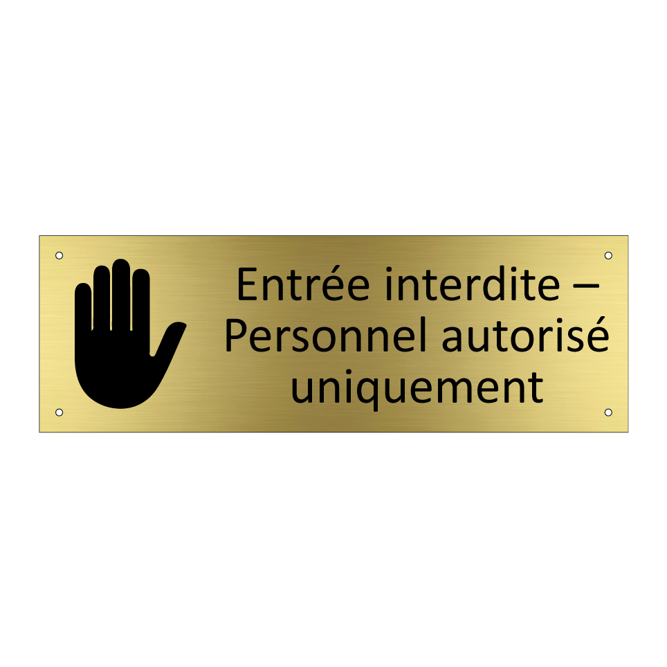 Entrée interdite – Personnel autorisé uniquement