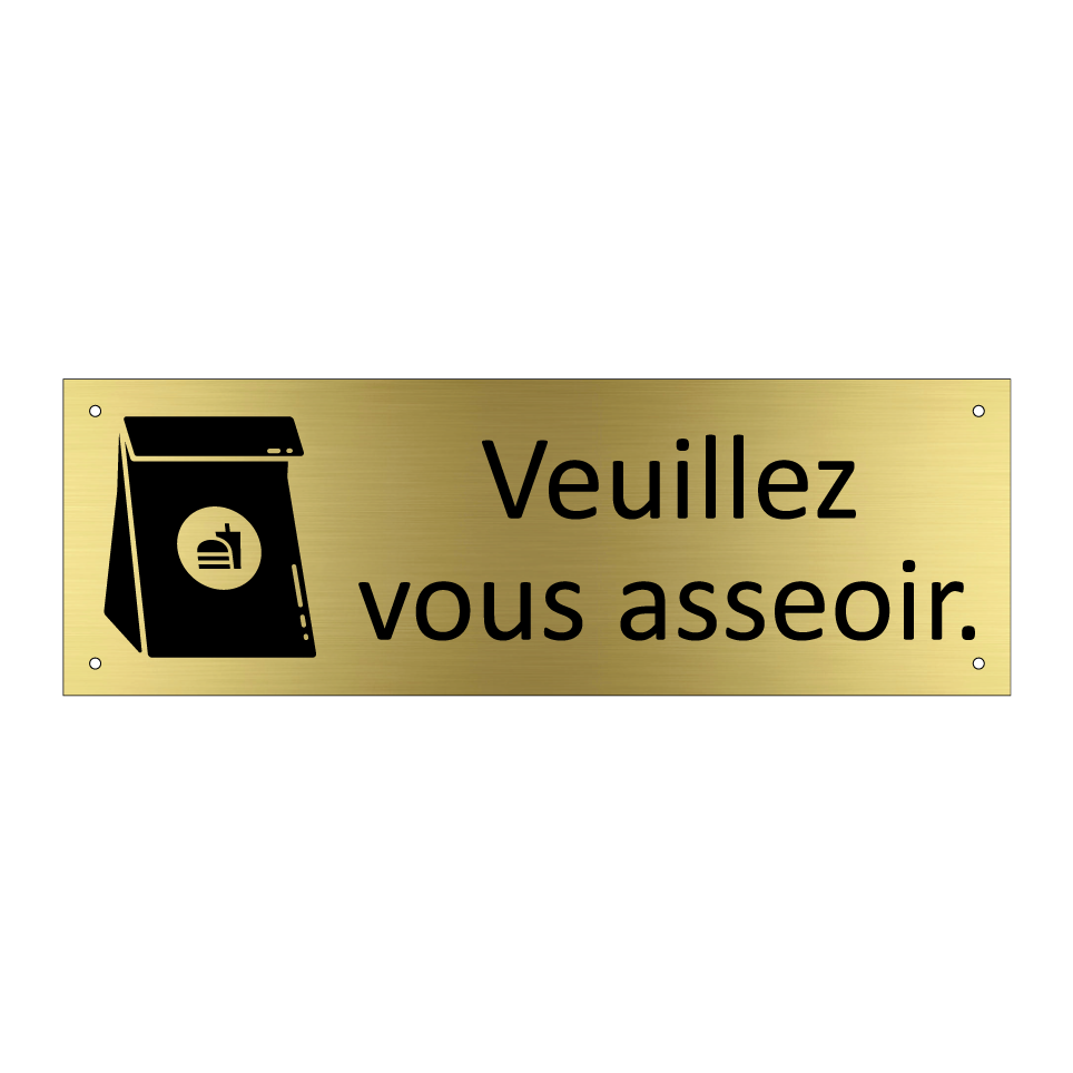 Veuillez vous asseoir.