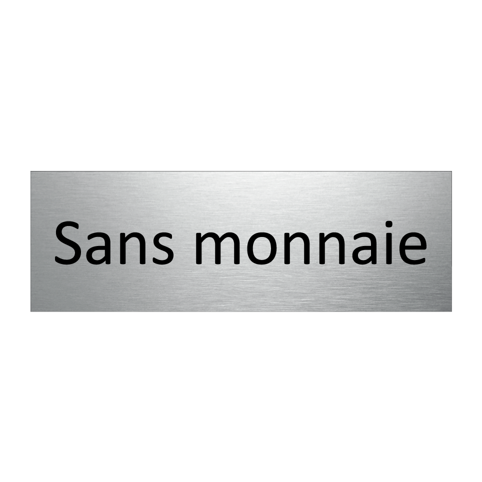 Sans monnaie