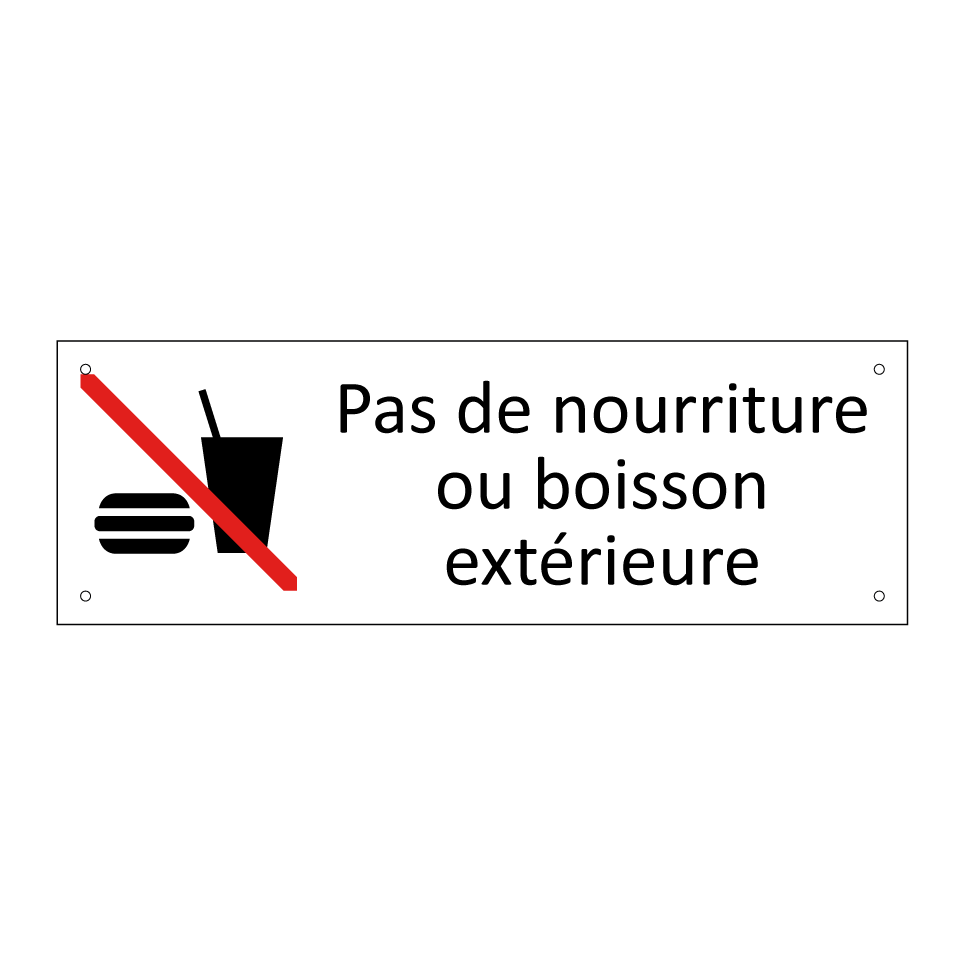 Pas de nourriture ou boisson extérieure