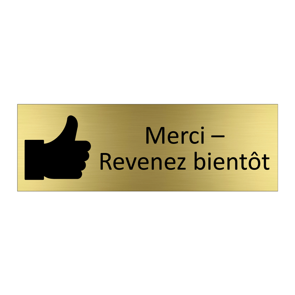 Merci – Revenez bientôt