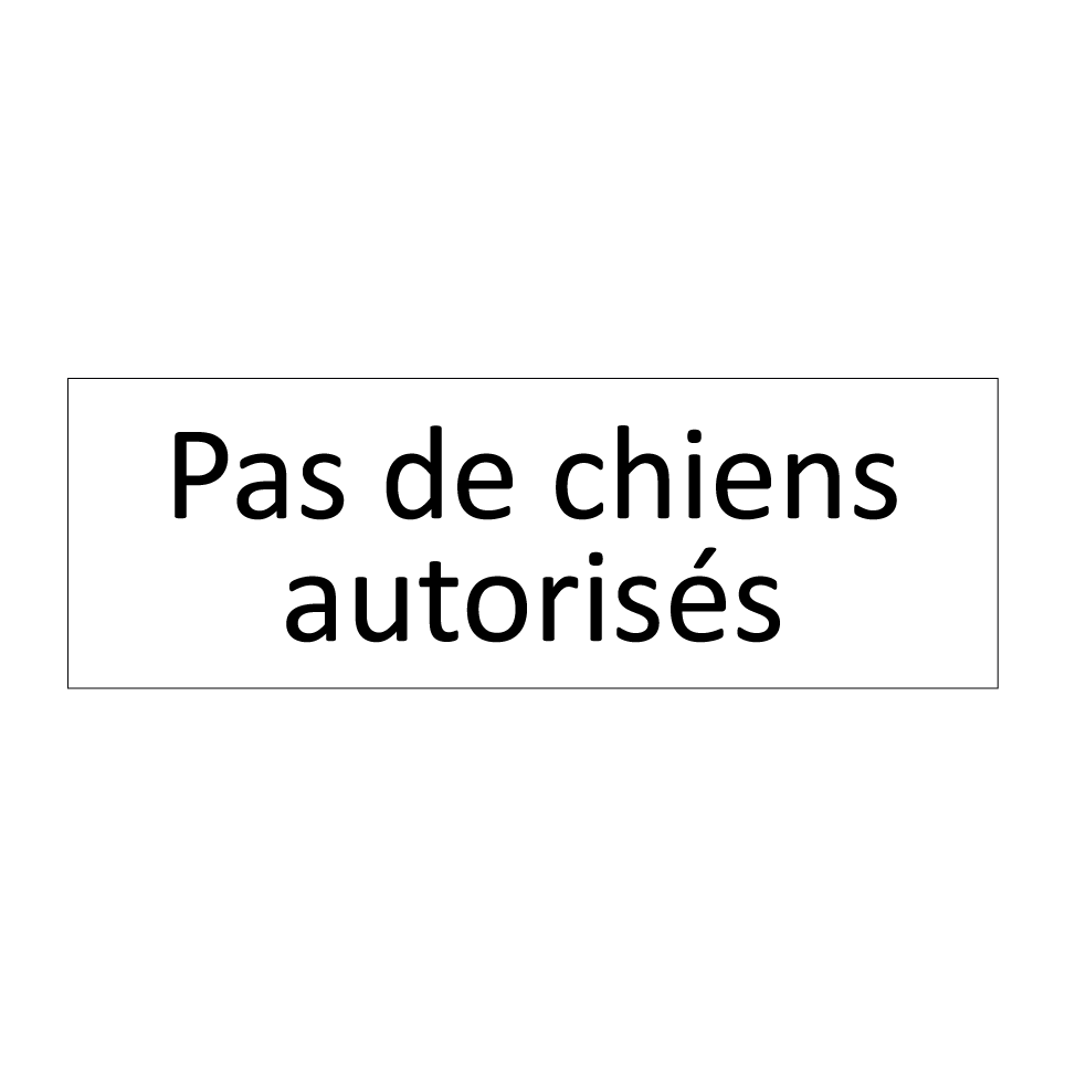 Pas de chiens autorisés