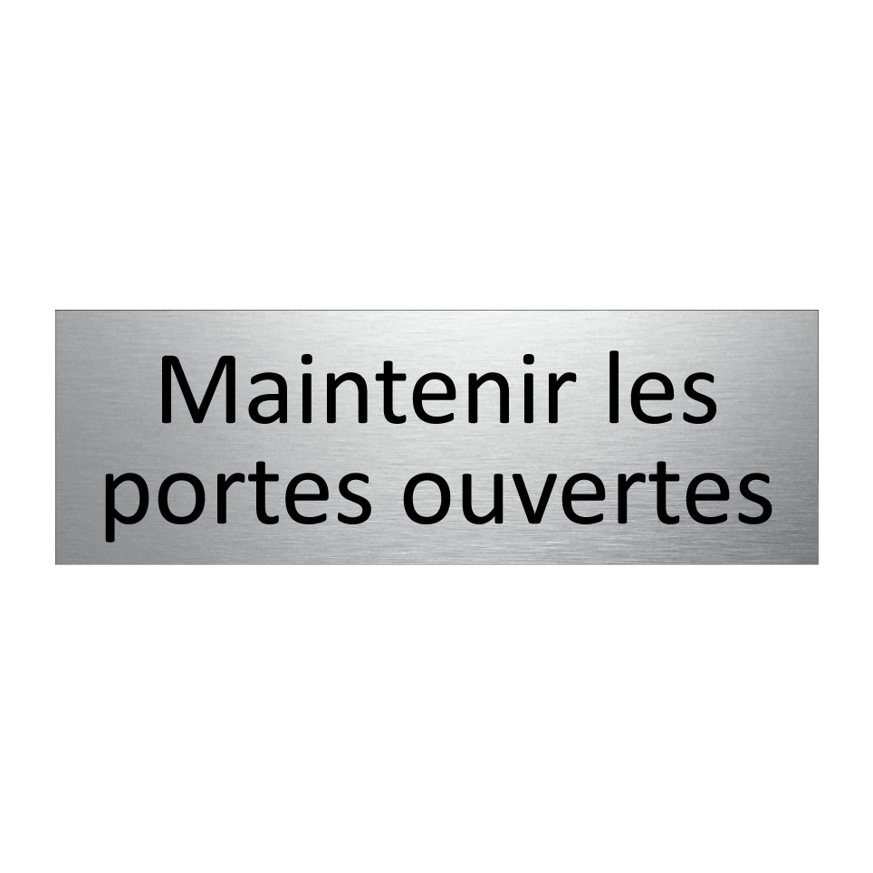 Maintenir les portes ouvertes