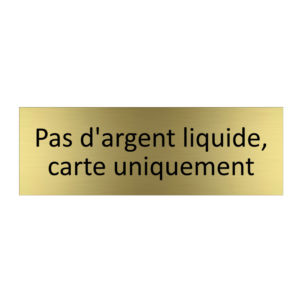 Pas d'argent liquide, carte uniquement