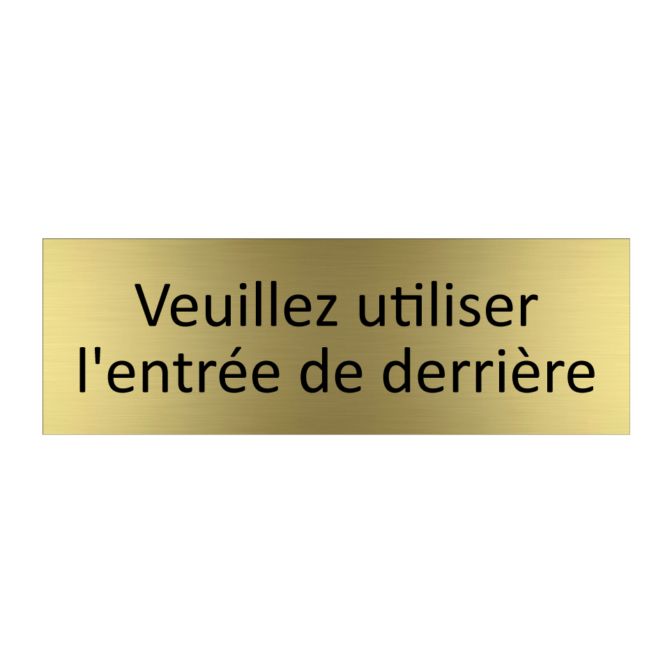Veuillez utiliser l'entrée de derrière