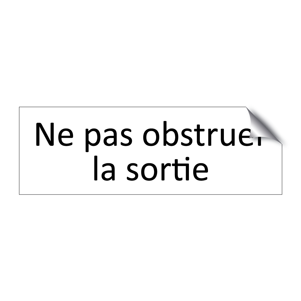 Ne pas obstruer la sortie