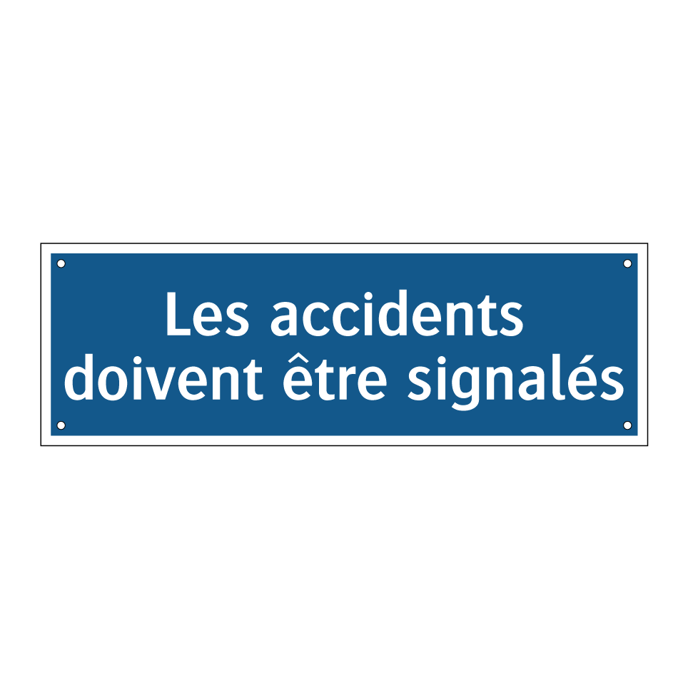 Les accidents doivent être signalés