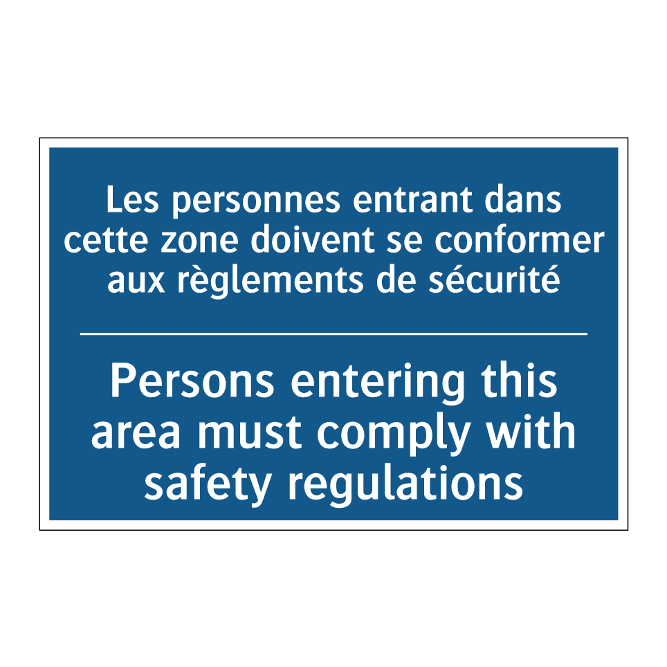 Les personnes entrant dans cette  /.../ - Persons entering this area must  /.../